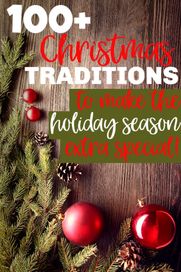 100+ Christmas Traditions to Consider Starting